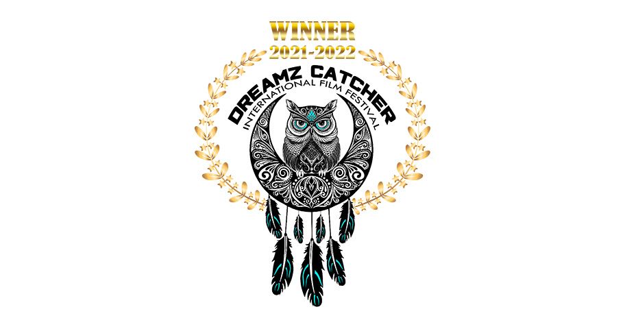 winner laurel of  the dreamz catcher international film festival